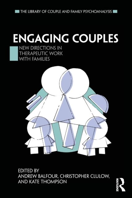 Engaging Couples : New Directions in Therapeutic Work with Families