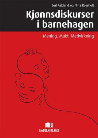 Kjønnsdiskurser i barnehagen : mening, makt, medvirkning
