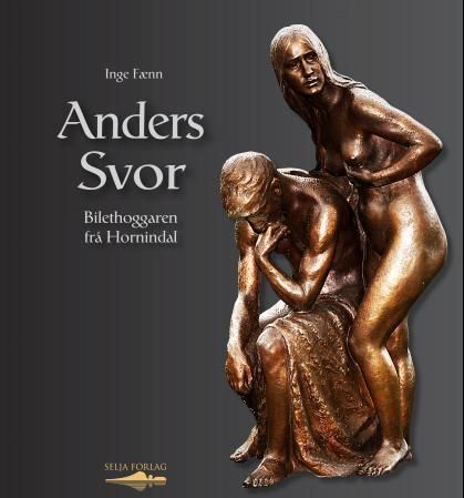 Anders Svor : bilethoggaren frå Hornindal