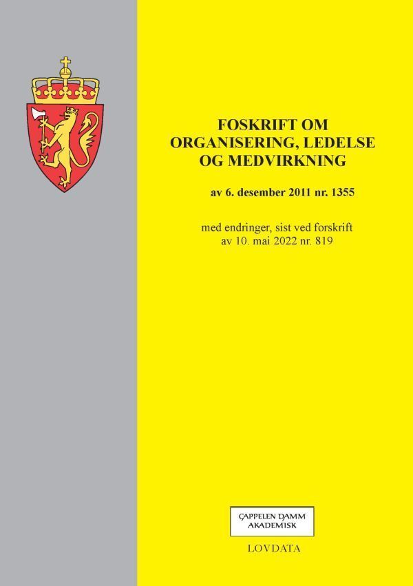 Forskrift om organisering, ledelse og medvirkning : av 6 desember 2011 nr. 1355 : med endringer, sist ved forskrift av 10. mai 2022 nr. 819