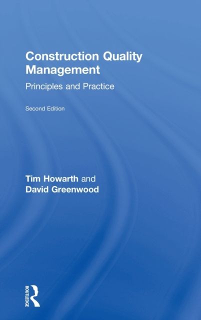 Construction Quality Management : Principles and Practice