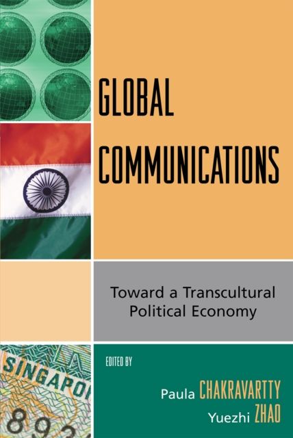 Global Communications : Toward a Transcultural Political Economy