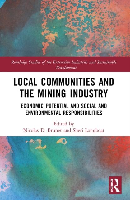 Local Communities and the Mining Industry : Economic Potential and Social and Environmental Responsibilities