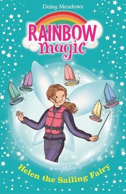 Rainbow Magic: Helen the Sailing Fairy : The Water Sports Fairies Book 1