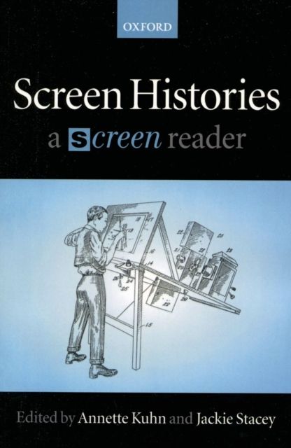 Screen Histories : A `Screen' Reader