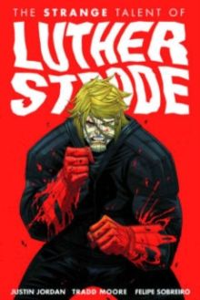 The strange talent of Luther Strode