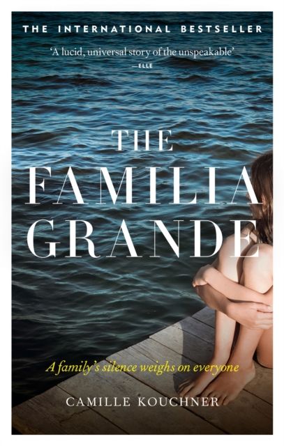 The Familia Grande : The story of a family's darkest secrets