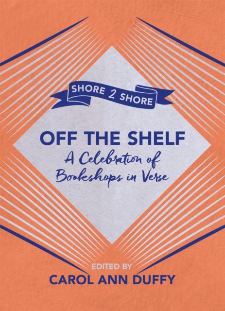 Off The Shelf : A Celebration of Bookshops in Verse