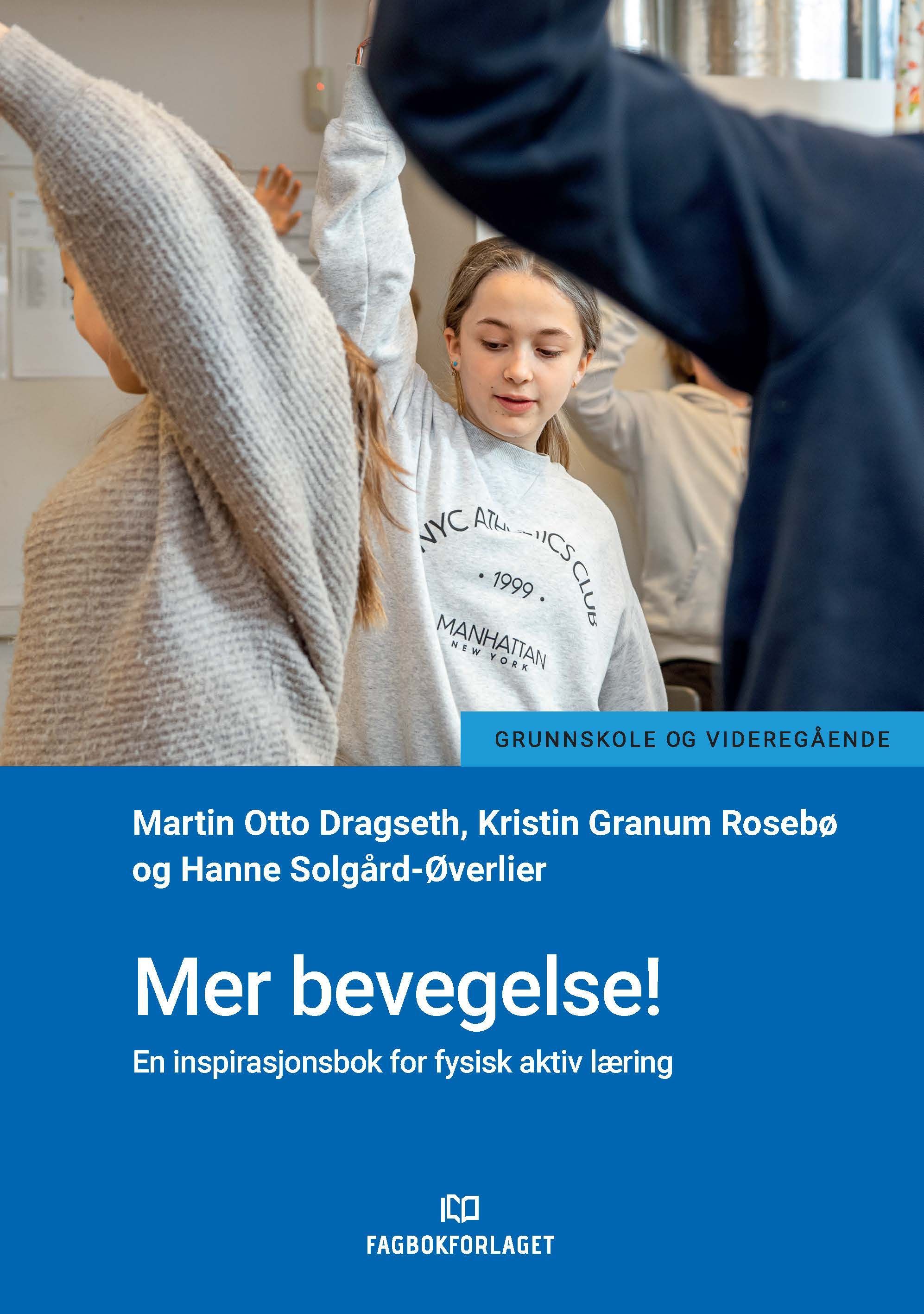 Mer bevegelse! : en inspirasjonsbok for fysisk aktiv læring