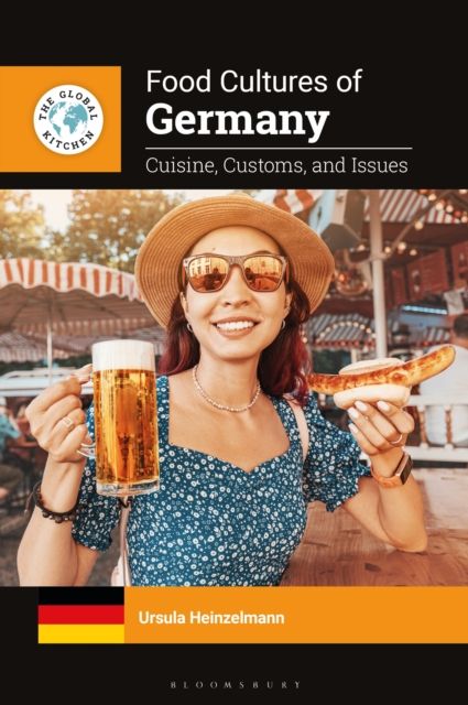 Food Cultures of Germany : Cuisine, Customs, and Issues