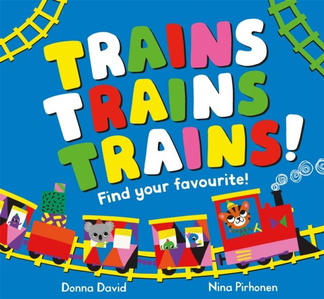Trains Trains Trains! : Find Your Favourite