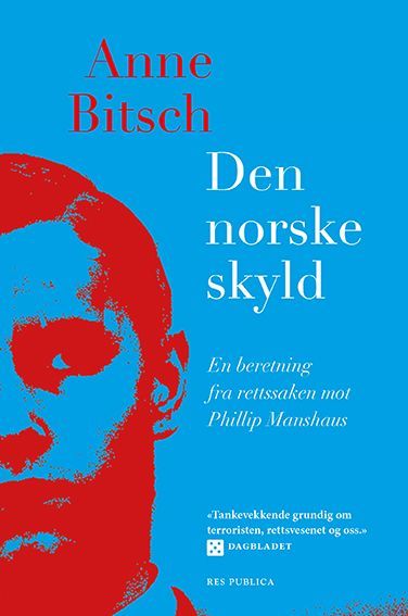 Den norske skyld : en beretning fra rettssaken mot Philip Manshaus