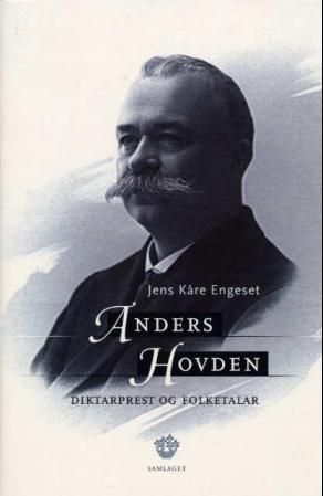 Anders Hovden : diktarprest og folketalar