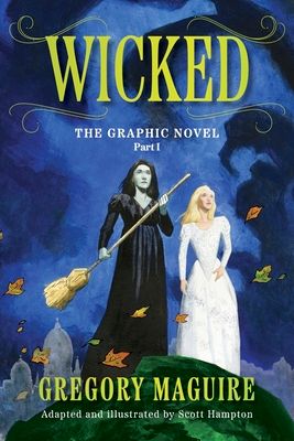 Wicked : The graphic novel. Part I