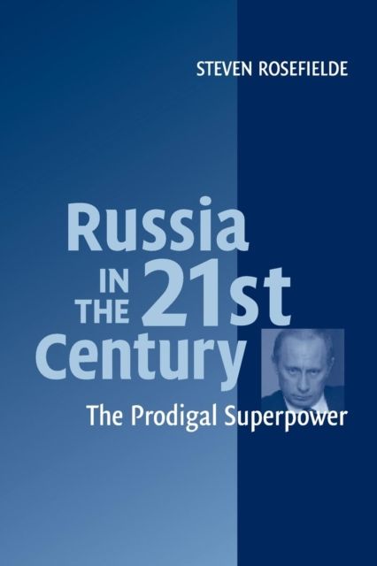 Forsidebilde av Russia in the 21st Century : The Prodigal Superpower