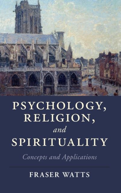 Psychology, Religion, and Spirituality : Concepts and Applications