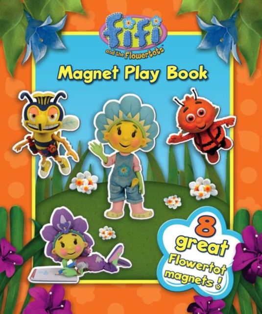 "Fifi and the Flowertots"  - Magnet Play Book : Learn with Me