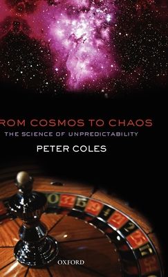 From Cosmos to Chaos : The Science of Unpredictability