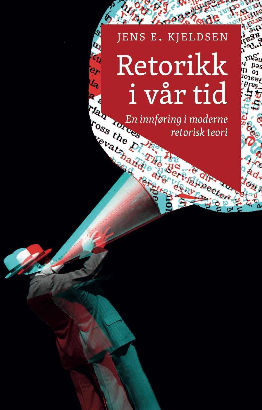 Retorikk i vår tid : en innføring i moderne retorisk teori