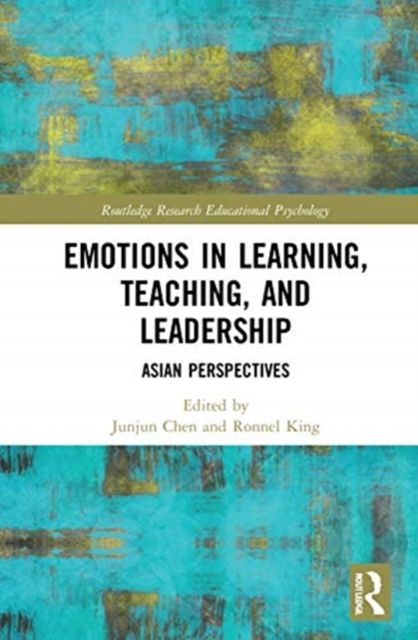 Emotions in Learning, Teaching, and Leadership : Asian Perspectives