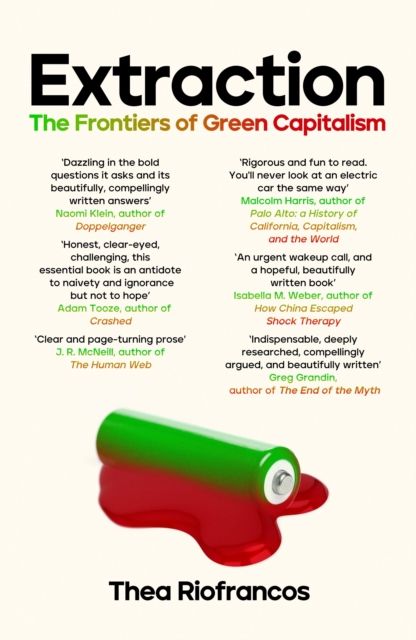 Extraction : The Frontiers of Green Capitalism