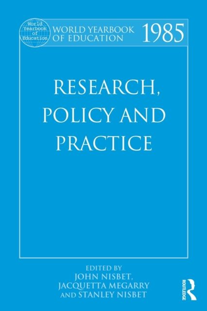 World Yearbook of Education 1985 : Research, Policy and Practice