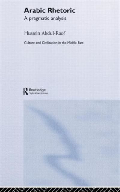 Arabic Rhetoric : A Pragmatic Analysis