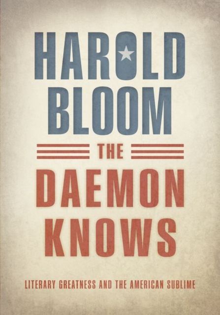 Forsidebilde av The Daemon Knows : Literary Greatness and the American Sublime