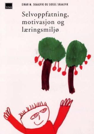 Forsidebilde av Selvoppfatning, motivasjon og læringsmiljø