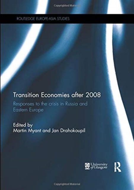 Transition Economies after 2008 : Responses to the crisis in Russia and Eastern Europe