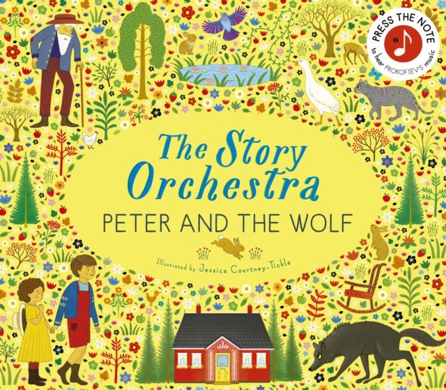 The Story Orchestra: Peter and the Wolf : Press the note to hear Prokofiev's music