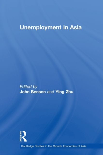 Unemployment in Asia : Organizational and Institutional Relationships