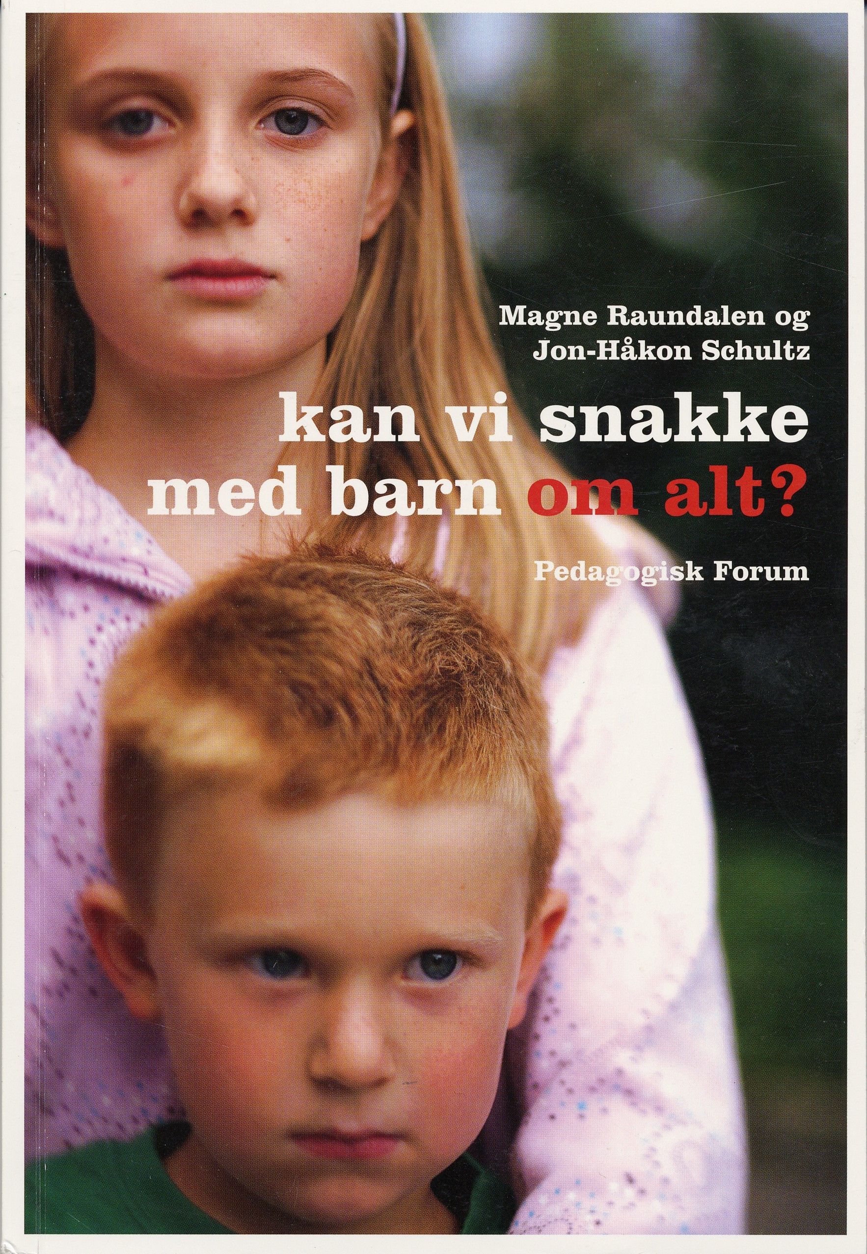 Kan vi snakke med barn om alt? : de vanskelige samtalene