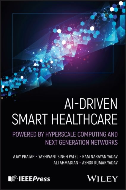 AI-Driven Smart Healthcare : Powered by Hyperscale Computing and Next Generation Networks