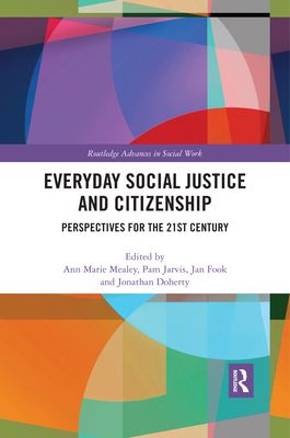 Everyday Social Justice and Citizenship : Perspectives for the 21st Century