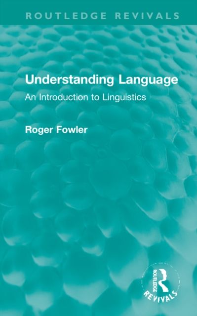Understanding Language : An Introduction to Linguistics