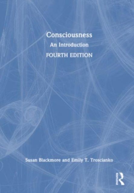 Consciousness : An Introduction