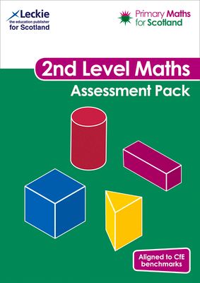 Second Level Assessment Pack : For Curriculum for Excellence Primary Maths