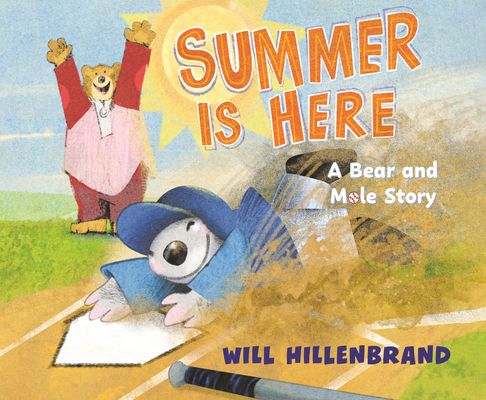 Summer is here : a Bear and Mole story