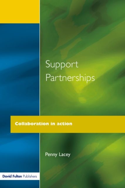 Support Partnerships : Collaboration in Action