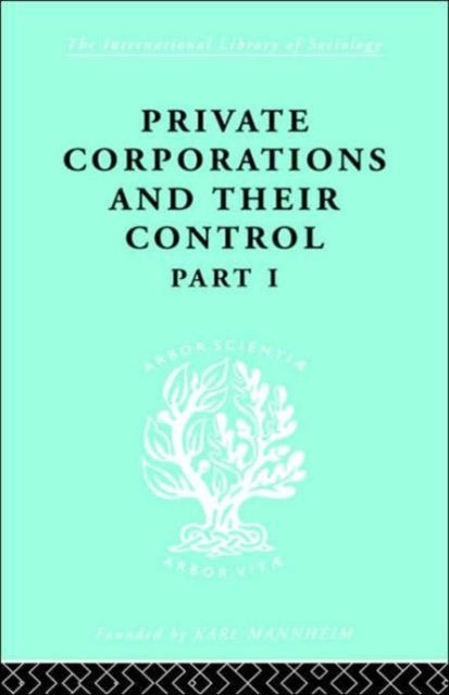 Private Corporations and their Control : Part 1
