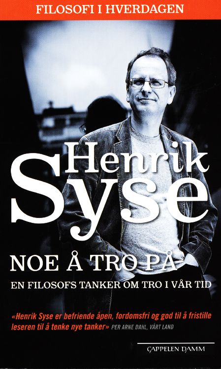 Noe å tro på : en filosofs tanker om tro i vår tid