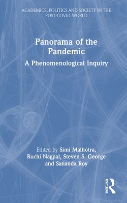 Panorama of the Pandemic : A Phenomenological Inquiry
