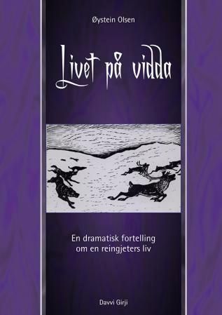 Forsidebilde av Livet på vidda : en dramatisk fortelling om en reingjeters liv