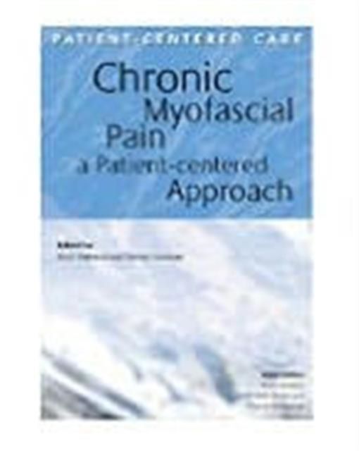 Chronic Myofascial Pain : A Patient-Centered Approach