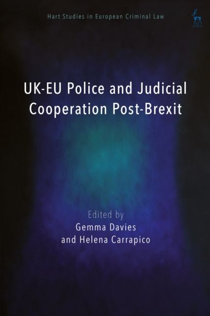 UK-EU Police and Judicial Cooperation Post-Brexit : Implementing the Trade and Cooperation Agreement