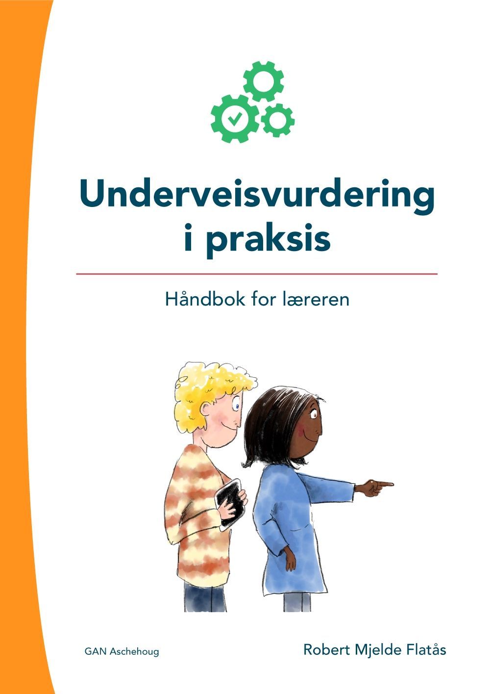 Underveisvurdering i praksis : håndbok for læreren