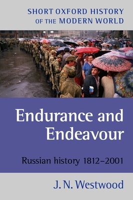 Endurance and Endeavour : Russian History 1812-2001