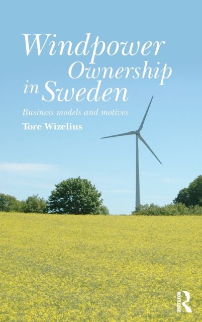 Forsidebilde av Windpower Ownership in Sweden : Business models and motives