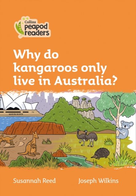 Why do kangaroos only live in Australia? : Level 4